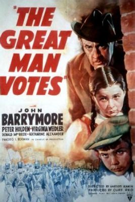 Är The Great Man Votes for You en glömd pärla från 1938 eller ett filmiskt misslyckande?